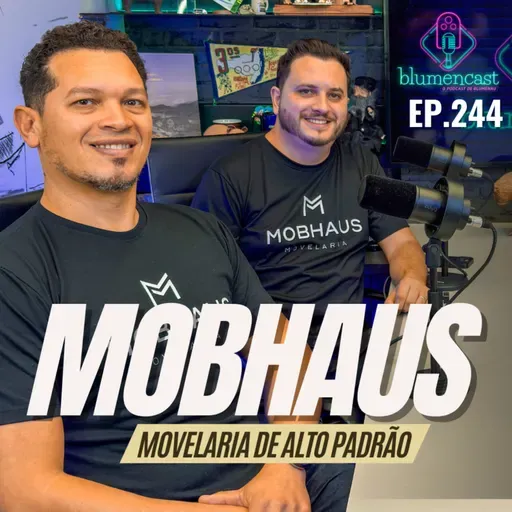 #244 - MOBHAUS [MOVELARIA DE ALTO PADRÃO]
