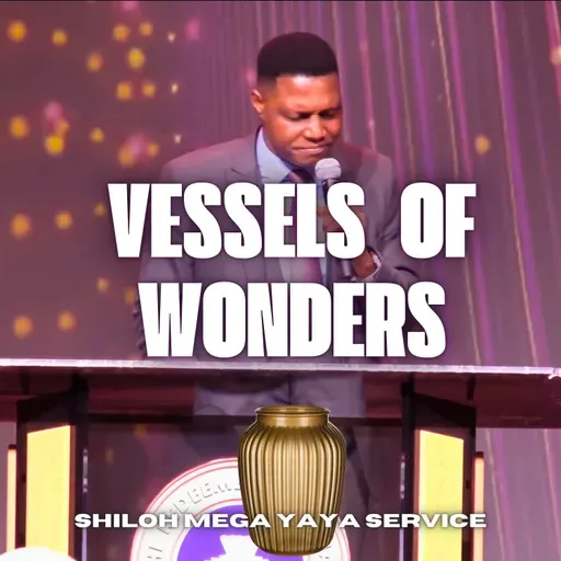 Vessels of Wonders - Minister Oga