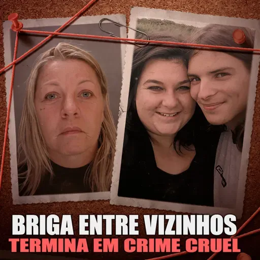 BRIGA ENTRE VIZINHOS TERMINA EM CRIME CRUEL