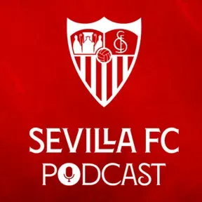 PODCAST SEVILLA FC+