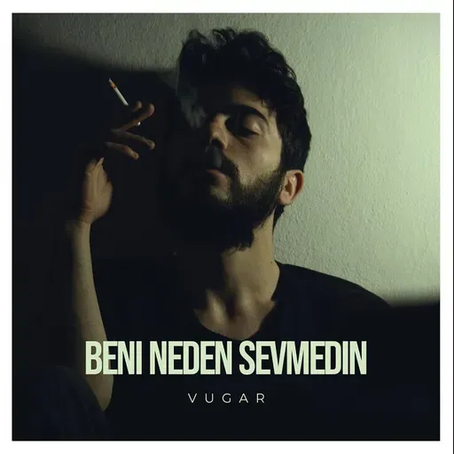 Vugar - Beni Neden Sevmedin
