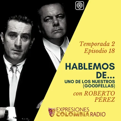 EP 28 HABLEMOS DE... UNO DE LOS NUESTROS con Roberto Pérez