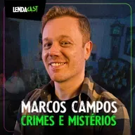 O RUIVO MAIS QUERIDO E INVESTIGATIVO DA INTERNET - Marcos Campos | LendaCast #197