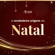 A VERDADEIRA ORIGEM DO NATAL