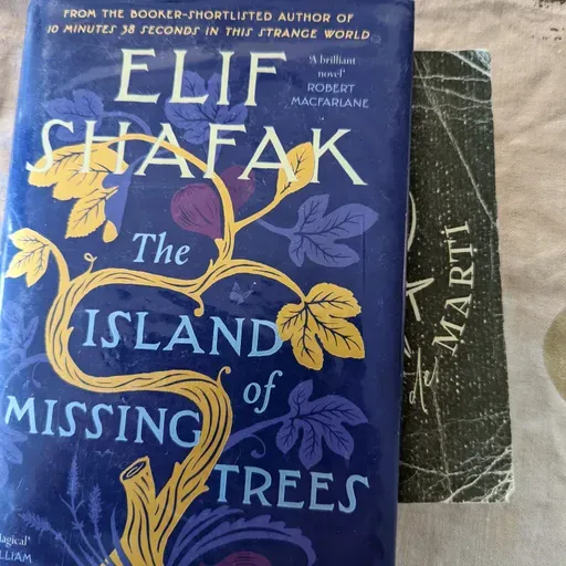 The island of missing trees by Elif SHAFAK 