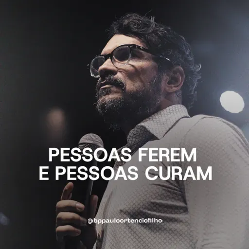 #77 - Pessoas Ferem e Pessoas Curam.