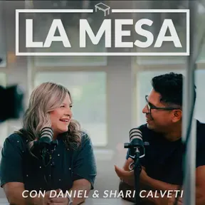 La Mesa con Daniel y Shari Calveti