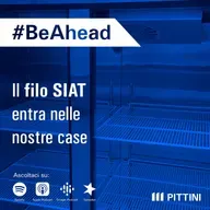 Ep. 22 - Il filo SIAT entra nelle nostre case