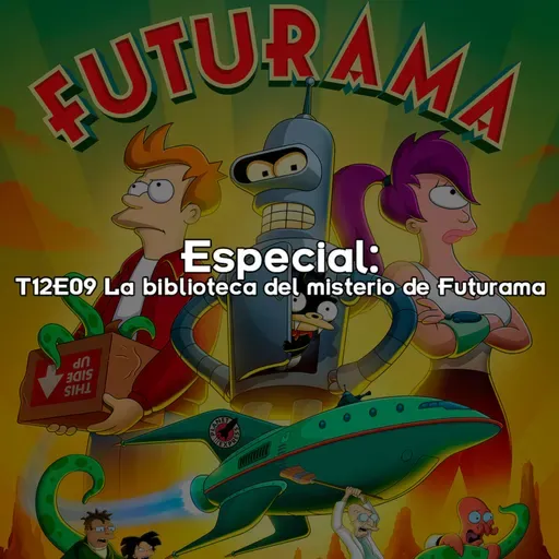 Especial T12E09 La biblioteca del misterio de Futurama 🇦🇷