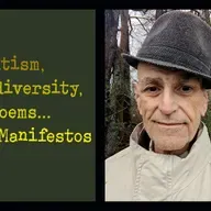 Autism, Neurodiversity, 3 Poems... 3 Rando Manifestos