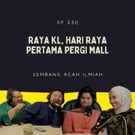 EP 230: Raya KL, Hari Raya Pertama Dah Pergi Mall
