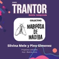 Silvina Mele y Pino Gimenez - Colectivo Mariposa de Madera - Azul - Buenos Aires