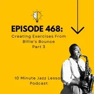 Episode 468 - Creating Practice Material From Billies Bounce Part 3