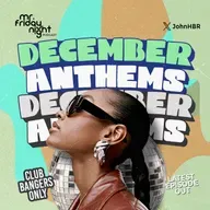 DECEMBER ANTHEMS 2025!