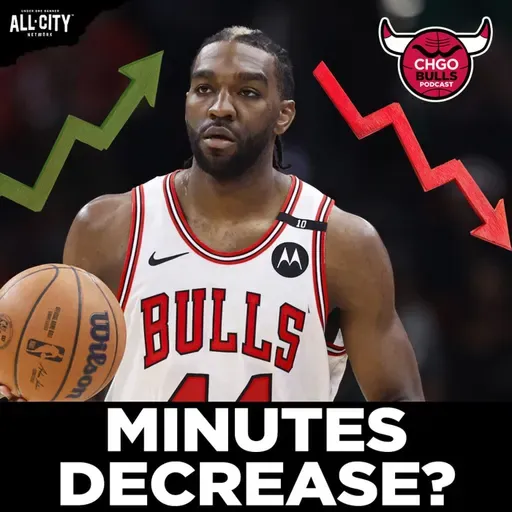 Will Patrick Williams’ Minutes DECREASE This Season? | CHGO Bulls Podcast
