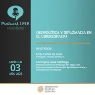 Podcast IMR - Geopolítica y diplomacia en el ciberespacio