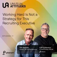 S1E11 - Working Hard Is Not a Strategy for This Recruiting Executive