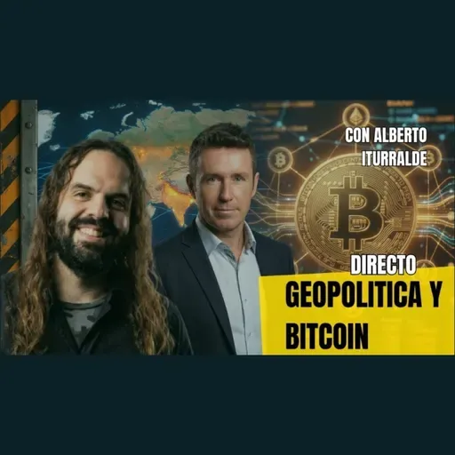 BITCOIN y CRIPTOMONEDAS: Geopolítica y Poder | Alberto ITURRALDE y Santiago ARMESILLA