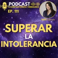 E111. Superar la intolerancia