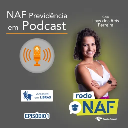 NAF Previdência em Podcast [Episódio 1]: Carência nos benefícios previdenciários - Por Lays Ferreira