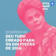 Deu tudo errado para os golpistas de 2016
