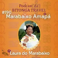 Episódio 190-Laura do Marabaixo-Marabaixo Amapá