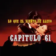 61 Lo que el viento se llevó - Margaret Mitchell capítulo 61