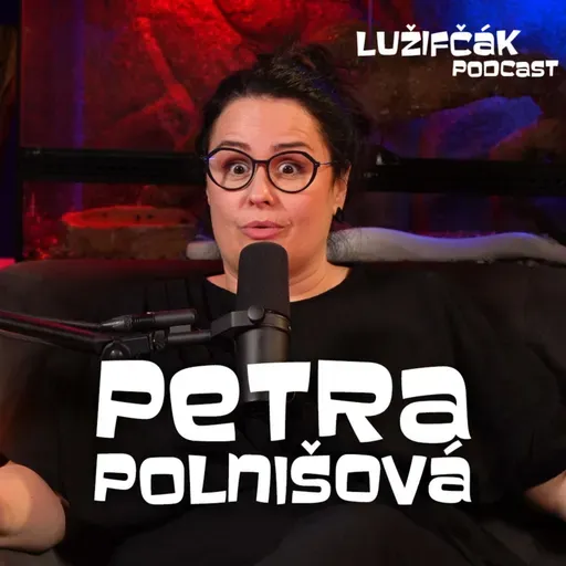 Lužifčák S2E35 Petra Polnišová - Pri natáčaní Riu boli oblasti, kde sme museli mať vojenskú stráž.