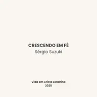 Crescendo em fé - Sérgio Suzuki