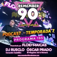 #193 Remember 90s Radio Show by Floid Maicas