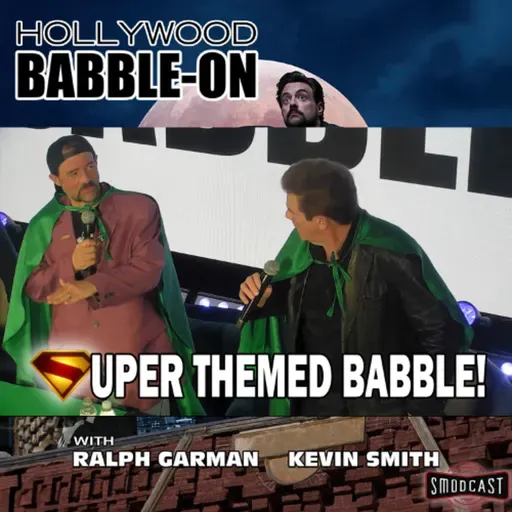 Hollywood Babble-On 419: July 11, 2025