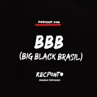 REC. #40 - BBB (Big Black Brasil). 