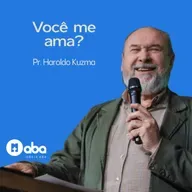 Igreja ABA Blumenau | Você me ama? | Pr Haroldo Kuzma