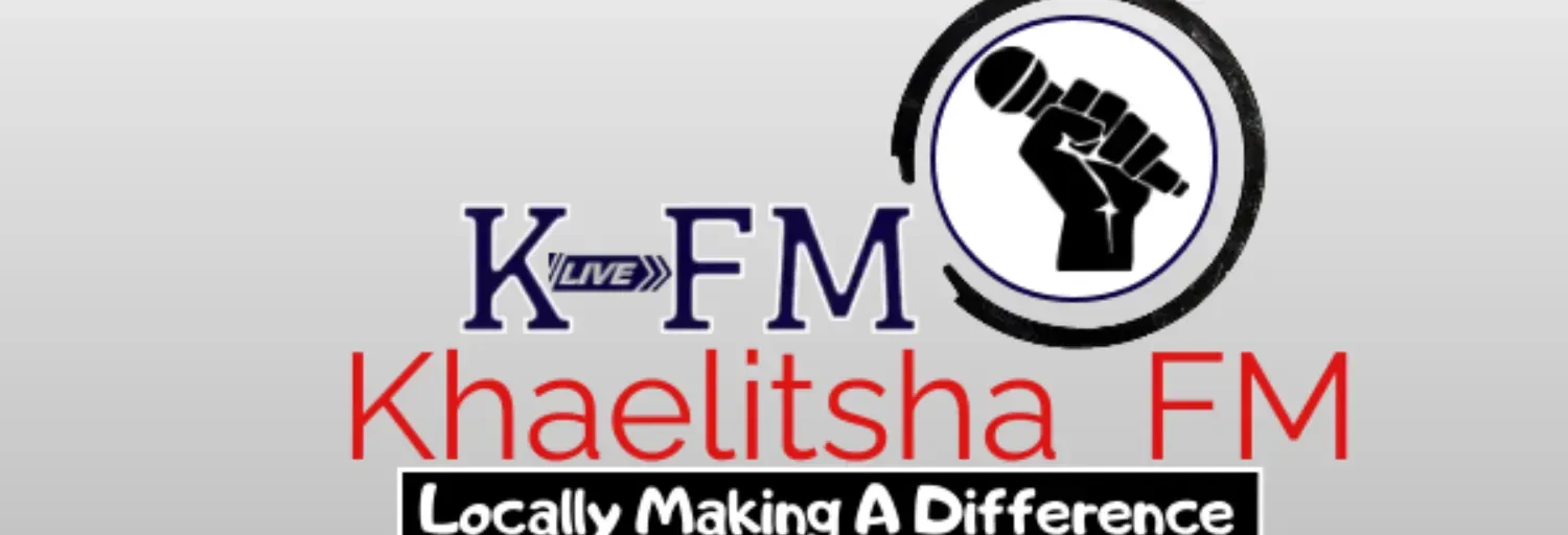 KHAELITSHA FM