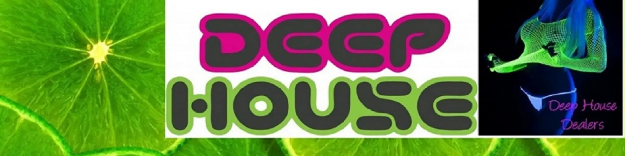 deep house dealers