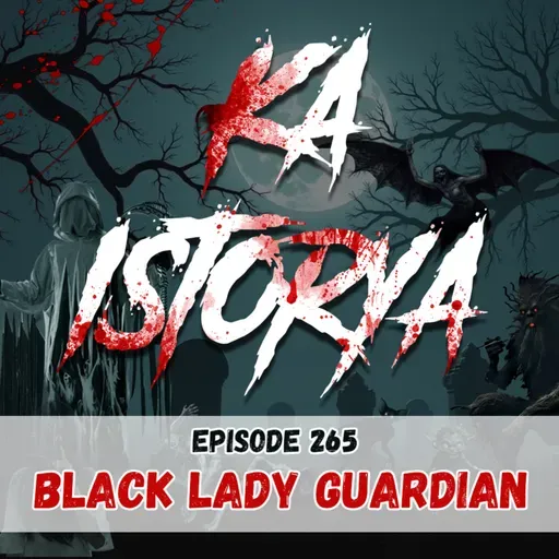 Episode 265 : Black Lady Guardian
