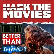 Is The Fly Better Than The Thing - Hack The Movies (#421)
