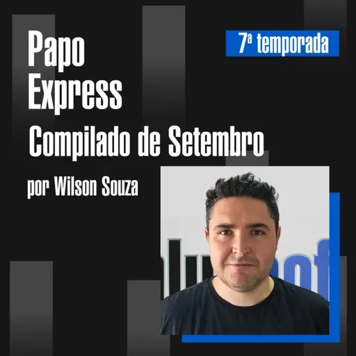 Curtas de Setembro | Papo Express | T07E08