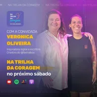 Trilha da Coragem: Verônica Oliveira - De Faxineira a Influenciadora Inspiradora