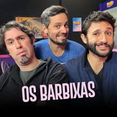 Os Barbixas | Só 1 Minutinho Podcast