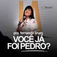 Pra. Fernanda Brum - Você Já Foi Pedro?