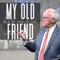 Episode 45: MY OLD FRIEND — Why We Still Give an Invitation