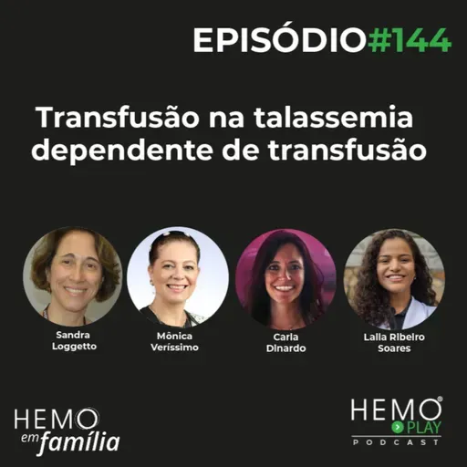 #144 - Transfusão na talassemia dependente de transfusão - HEMO PLAY Podcast