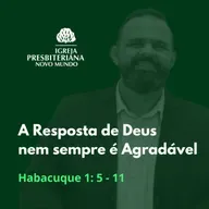 A  Resposta de Deus nem sempre é Agradável