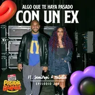 249. Algo que te haya pasado con un EX (Ft. SemiPopi & Natalie)