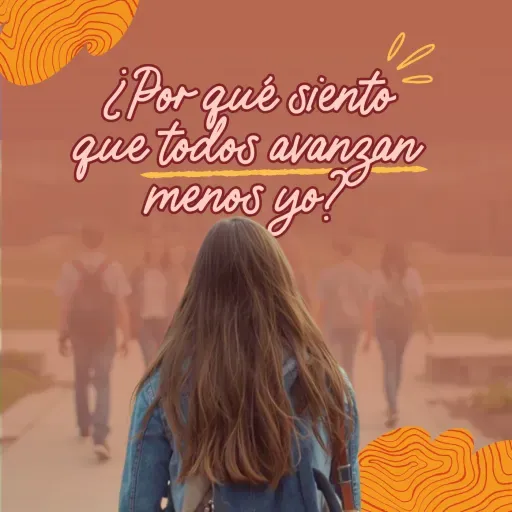 ¿Por qué siento que todos avanzan menos yo?