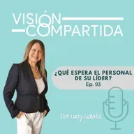 Episodio 93 - ¿Qué espera el personal de su Líder?