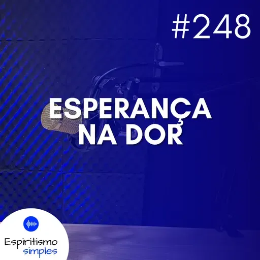 #248 - Esperança na dor