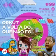 ORKUT - A VOLTA DO QUE NÃO FOI
