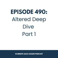 Episode 490 - Altered Deep Dive Part 1